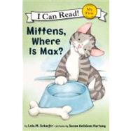 Mittens, Where Is Max? by Schaefer, Lola M., 9780606237109