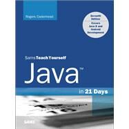 Java in 21 Days, Sams Teach Yourself (Covering Java 8) by Cadenhead, Rogers, 9780672337109