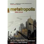 Metatropolis by Scalzi, John, 9780765327109