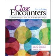 Close Encounters: Communication in Relationships by Guerrero, Laura K.; Andersen, Peter A.; Afifi, Walid A., 9781452217109