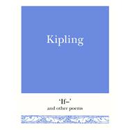 Kipling 'If' and Other Poems by Kipling, Rudyard, 9781782437109