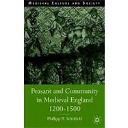 Peasant and Community in Medieval England, 1200-1500 by Schofield, Phillipp R., 9780333647110