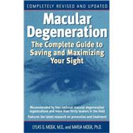 Macular Degeneration The Complete Guide to Saving and Maximizing Your Sight by Mogk, Lylas G.; Mogk, Marja, 9780345457110