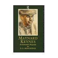 Maynard Keynes: An Economist's Biography by Moggridge; Donald, 9780415127110