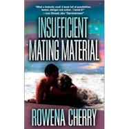 Insufficient Mating Material by Cherry, Rowena, 9780505527110