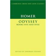 Homer:  Odyssey  Books XVII-XVIII by Homer , Edited by Deborah Steiner, 9780521677110