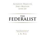 The Federalist by Hamilton, Alexander; Madison, James; Jay, John; Pole, J. R., 9780872207110