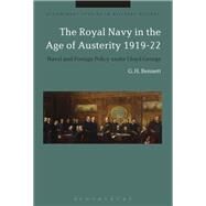 The Royal Navy in the Age of Austerity 1919-22 by Bennett, G. H., 9781350067110