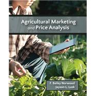 Agricultural Marketing and Price Analysis by Norwood, F. Bailey; Lusk, Jayson L., 9781478637110