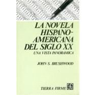 La novela hispanoamericana del siglo XX : una vista panormica by Brushwood, John Stubbs, 9789681617110