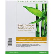 Basic College Mathematics through Applications, a la Carte Edition by Akst, Geoffrey; Bragg, Sadie, 9780321757111