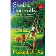 Picked to Die by Connolly, Sheila, 9780425257111
