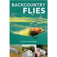 Backcountry Flies by Kantner, Steve, 9780811737111