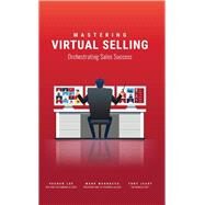 Mastering Virtual Selling by Yuchun Lee; Mark Magnacca; Tony Jeary, 9781954437111