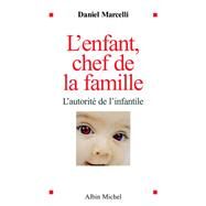 L'Enfant chef de la famille by Daniel Marcelli, 9782226137111
