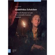 Godefridus Schalcken by Franits, Wayne, 9789462987111