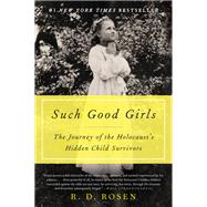 Such Good Girls by Rosen, R. D., 9780062297112