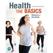 Health: The Basics [Rental Edition] by Donatelle, Becky, 9780137467112