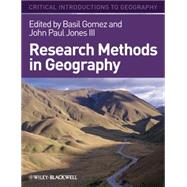 Research Methods in Geography A Critical Introduction by Gomez, Basil; Jones, John Paul, 9781405107112