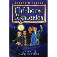 Shadows of Caesar's Creek by Draper, Sharon M.; Watson, Jesse Joshua, 9781442427112