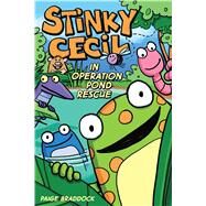 Stinky Cecil in Operation Pond Rescue by Braddock, Paige, 9781449457112