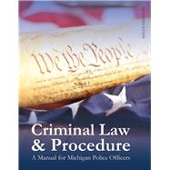 Michigan Criminal Law & Procedure: A Manual for Michigan Police Officers by Michigan Department Of State Police, 9798385157112