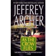 As the Crow Flies by Archer, Jeffrey, 9780312997113
