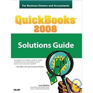 QuickBooks 2008 Solutions Guide for Business Owners and Accountants by Madeira, Laura, 9780789737113