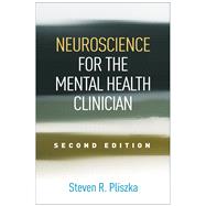 Neuroscience for the Mental Health Clinician by Pliszka, Steven R., 9781462527113