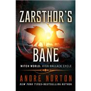 Zarsthor's Bane by Andre Norton, 9781497657113