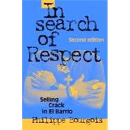 In Search of Respect : Selling Crack in el Barrio by Philippe Bourgois, 9780521017114