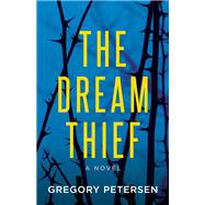 The Dream Thief by Petersen, Gregory, 9781642797114