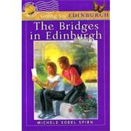 The Bridges in Edinburgh by SPIRN MICHELE SOBEL, 9781893577114