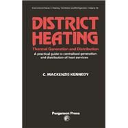 District Heating, Thermal Generation and Distribution by C. MacKenzie-Kennedy, 9780080227115