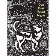 Dog Days, Raven Nights by John M. Marzluff and Colleen Marzluff; Original linocut illustrations by Evon Zerbetz; Foreword by Bernd Heinrich, 9780300167115