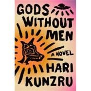 Gods Without Men by Kunzru, Hari, 9780307957115