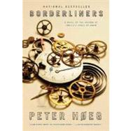 Borderliners A Novel by Heg, Peter, 9780312427115