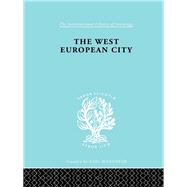 West European City     Ils 179 by Dickinson,Robert E, 9780415177115