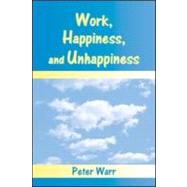 Work, Happiness, and Unhappiness by Warr; Peter, 9780805857115