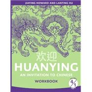 Huanying 4: An Invitation to Chinese by Xu, Lanting; Howard, Jiaying, 9780887277115