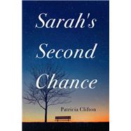 Sarah's Second Chance by Clifton, Patricia, 9781098357115