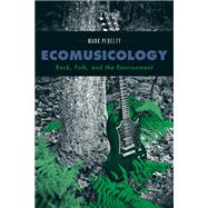 Ecomusicology by Pedelty, Mark, 9781439907115