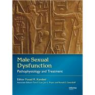 Male Sexual Dysfunction : Pathophysiology and Treatment by Kandeel; Fouad R., 9781841847115