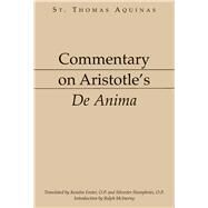 Commentary on Aristotle's De Anima by Aquinas, Thomas, 9781883357115