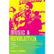 Music And Revolution by Moore, Robin, 9780520247116