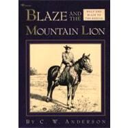 Blaze and the Mountain Lion by Anderson, C.W.; Anderson, C.W., 9780689717116