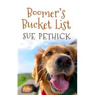 Boomer's Bucket List by Pethick, Sue, 9781410497116