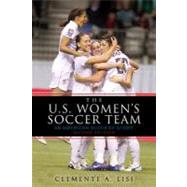 The U.S. Women's Soccer Team by Lisi, Clemente Angelo, 9781589797116