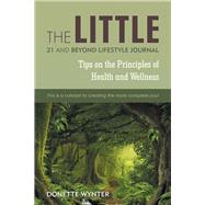 The Little 21 and Beyond Lifestyle Journal by Wynter, Donette, 9781973677116