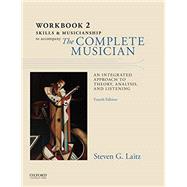 Workbook to Accompany The Complete Musician Workbook 2: Skills and Musicianship by Laitz, Steven, 9780199347117
